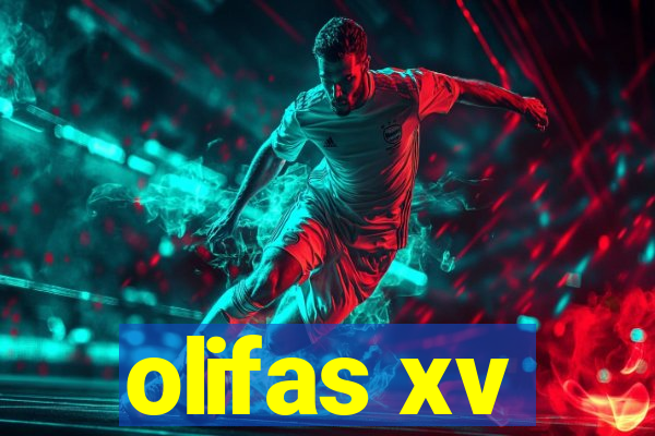 olifas xv