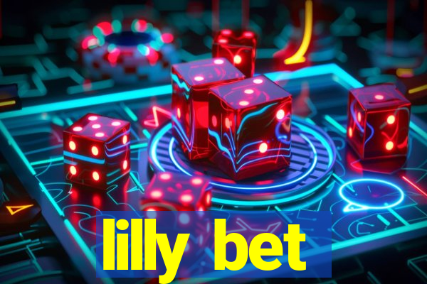 lilly bet