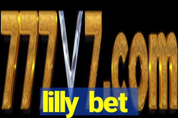 lilly bet