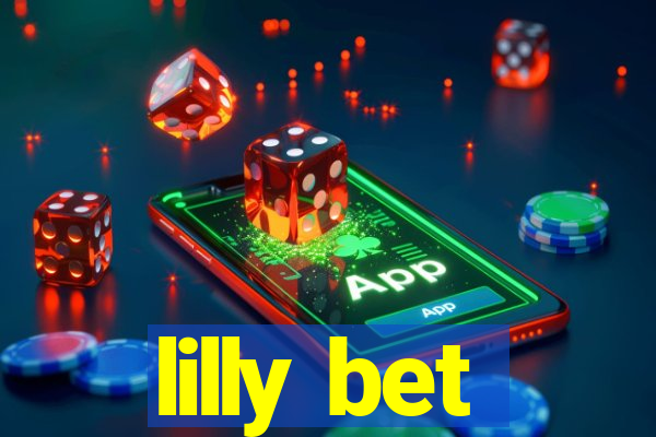 lilly bet