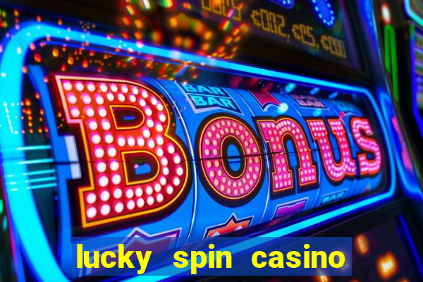 lucky spin casino slot game