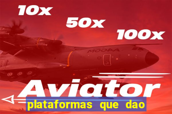 plataformas que dao bonus no cadastro