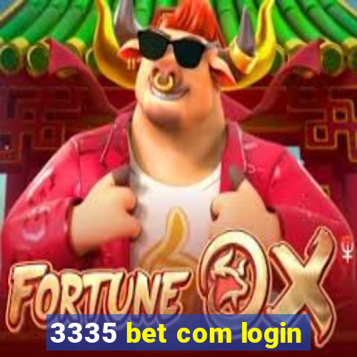 3335 bet com login