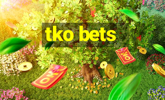 tko bets