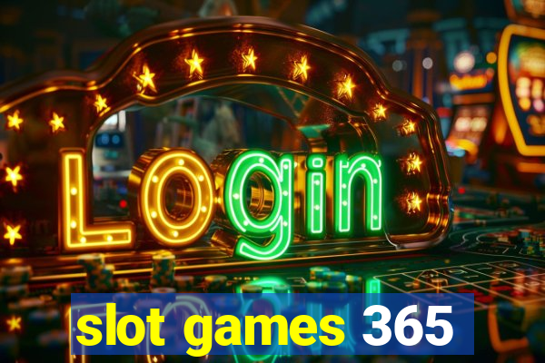 slot games 365