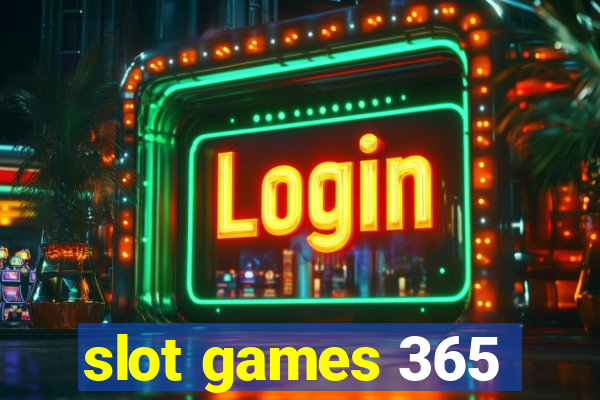 slot games 365