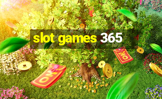 slot games 365