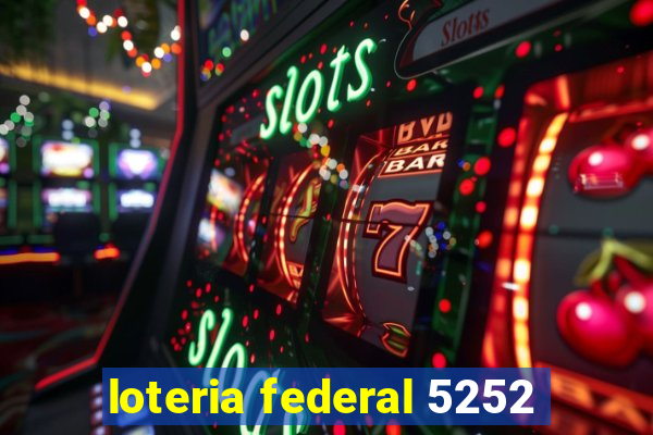 loteria federal 5252