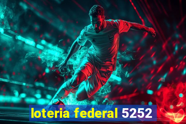 loteria federal 5252