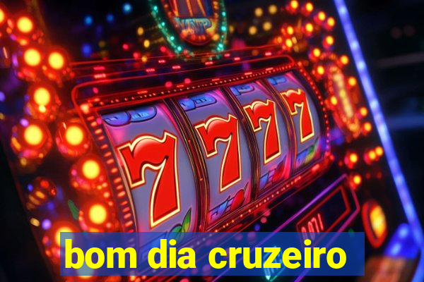 bom dia cruzeiro