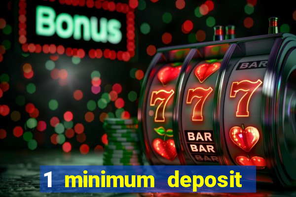 1 minimum deposit casino canada