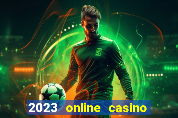 2023 online casino real money