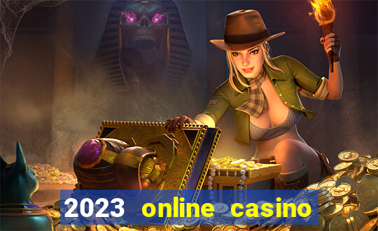 2023 online casino real money