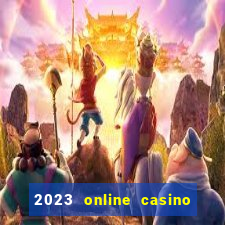 2023 online casino real money