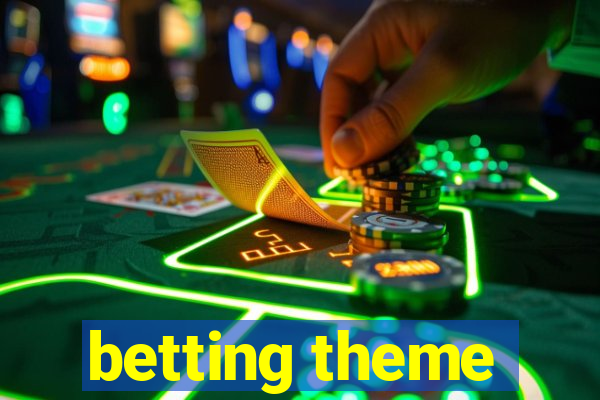 betting theme