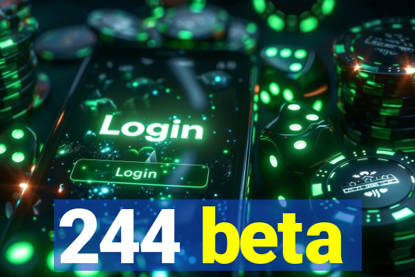 244 beta