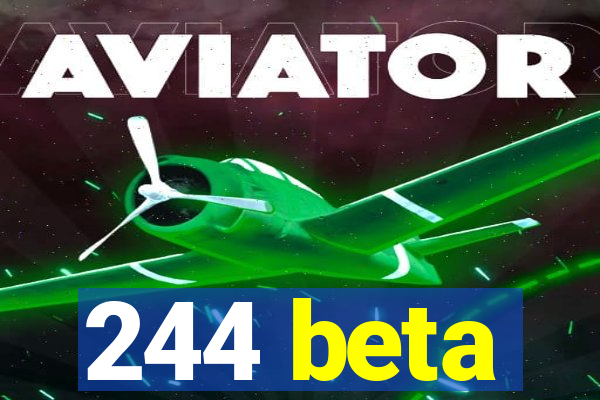 244 beta