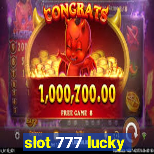 slot 777 lucky