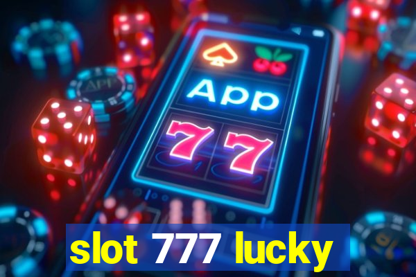 slot 777 lucky