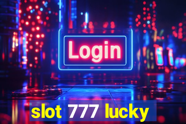 slot 777 lucky