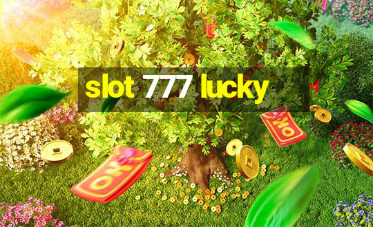 slot 777 lucky