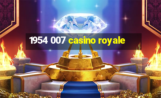 1954 007 casino royale