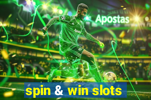 spin & win slots