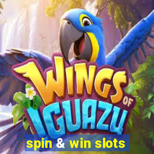 spin & win slots