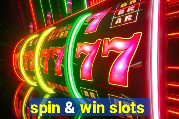 spin & win slots