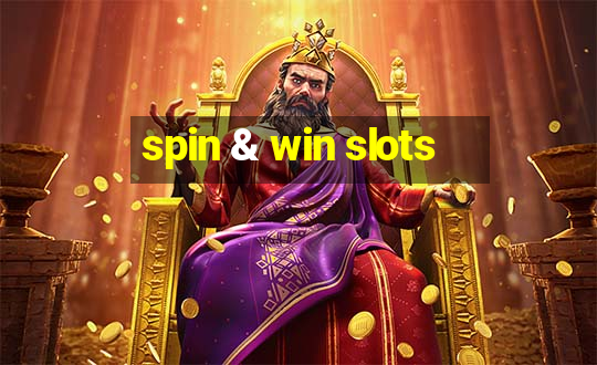 spin & win slots