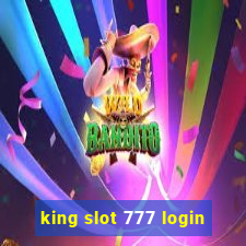 king slot 777 login