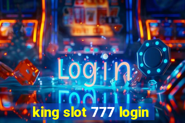 king slot 777 login