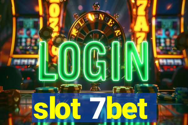 slot 7bet