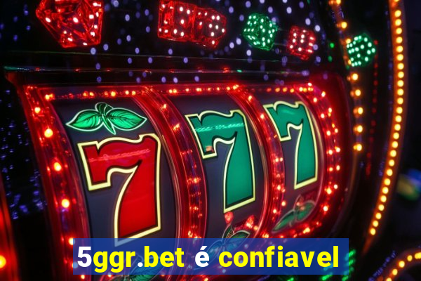 5ggr.bet é confiavel