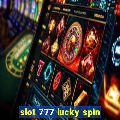 slot 777 lucky spin