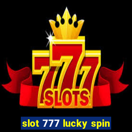 slot 777 lucky spin