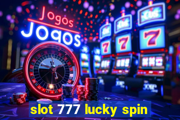 slot 777 lucky spin