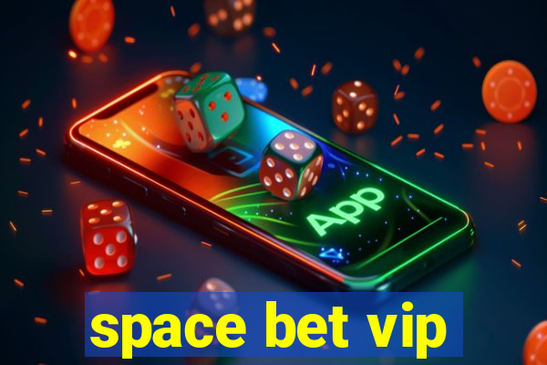 space bet vip