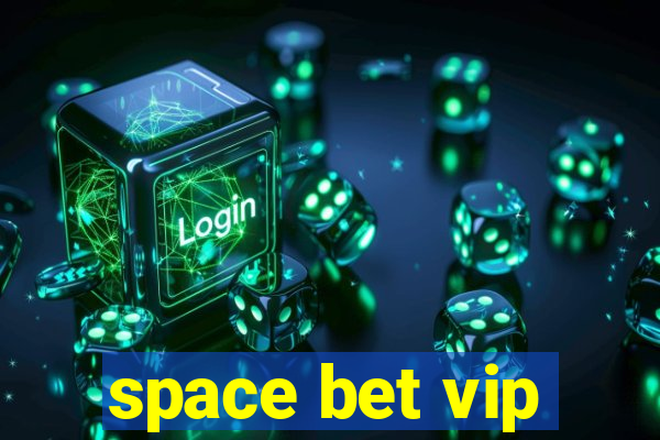 space bet vip