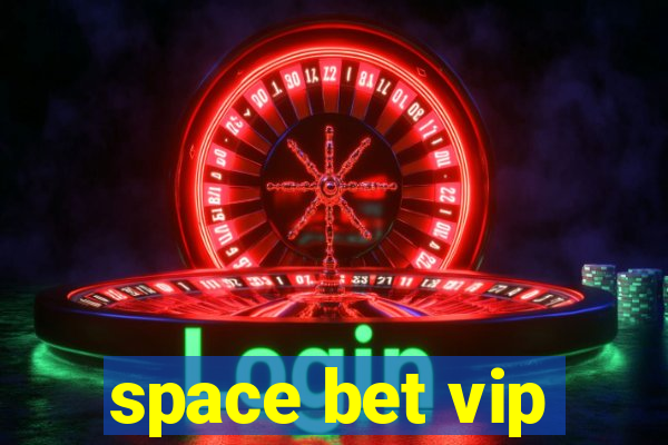 space bet vip