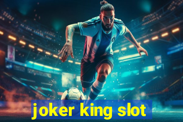 joker king slot