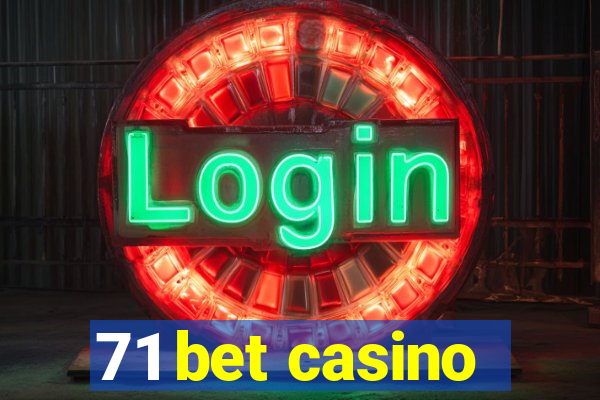 71 bet casino