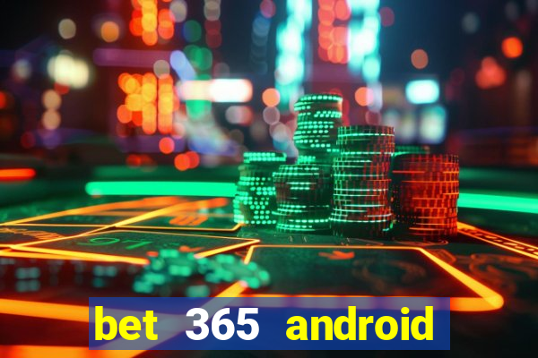 bet 365 android app download