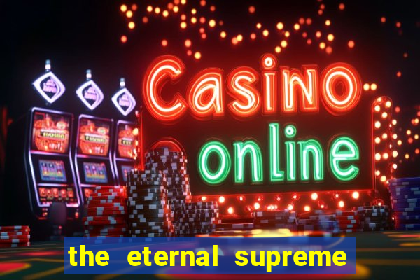 the eternal supreme 288 pt br