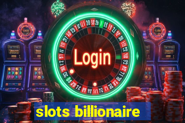 slots billionaire