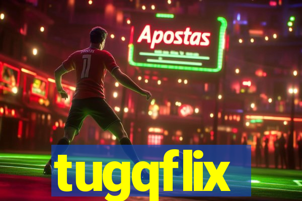 tugqflix