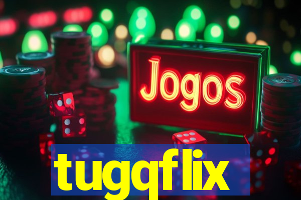 tugqflix