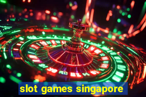 slot games singapore