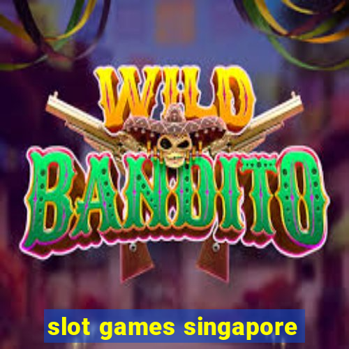 slot games singapore