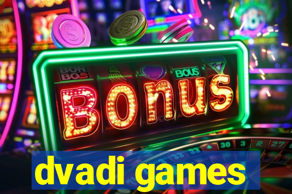 dvadi games